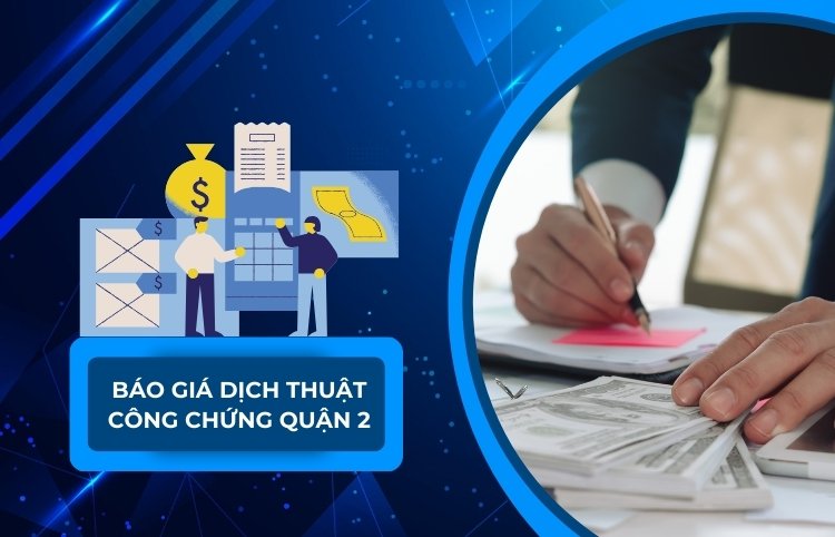 Báo giá dịch thuật công chứng Quận 2