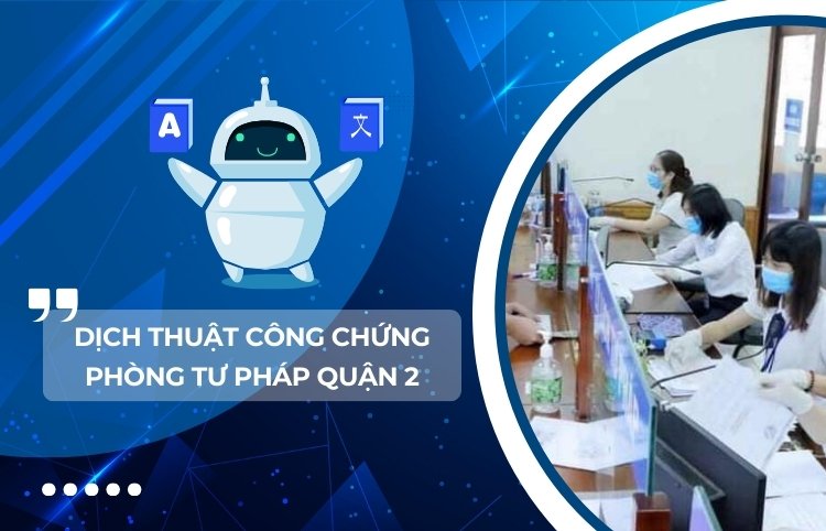 Dịch thuật công chứng Phòng Tư pháp Quận 2