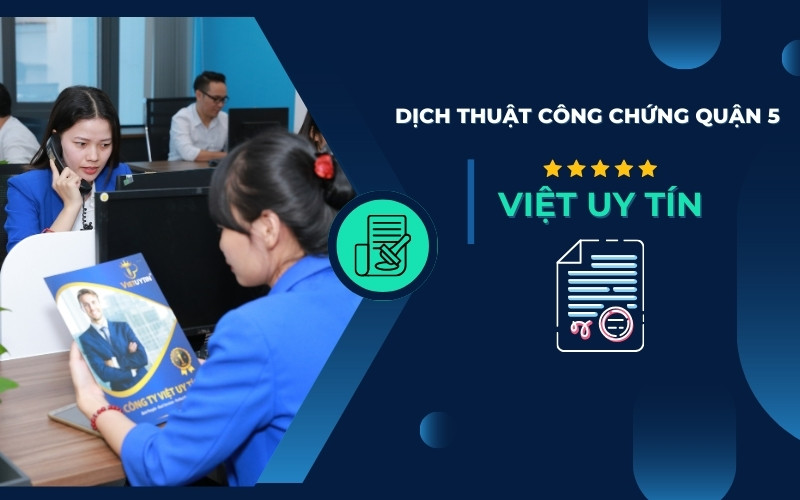 Dịch thuật công chứng Quận 5 Việt Uy Tín