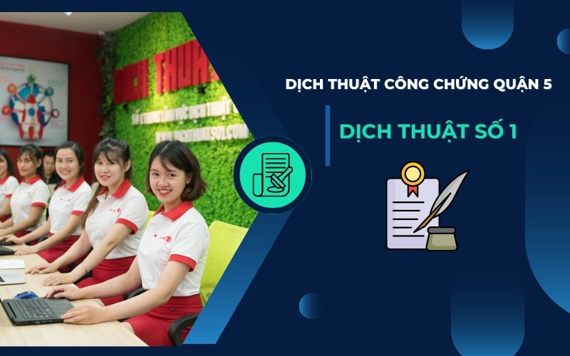 Dịch thuật quận 5 tại Dịch thuật Số 1