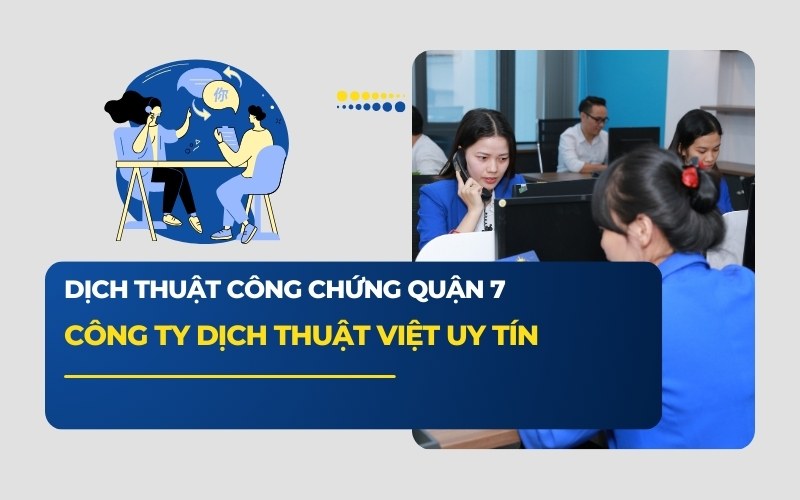 Dịch thuật công chứng Quận 7 Việt Uy Tín