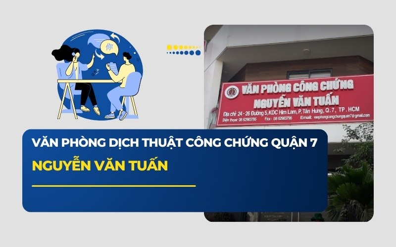 Văn phòng dịch thuật công chứng Quận 7 Nguyễn Văn Tuấn