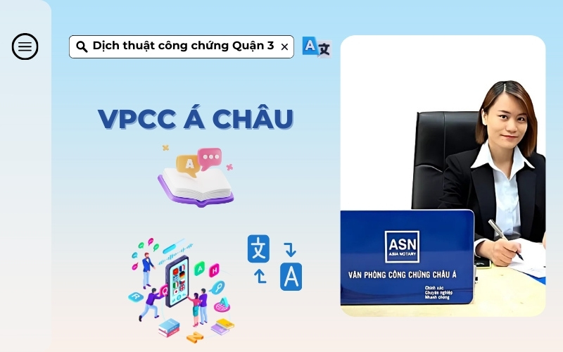 Văn phòng dịch thuật công chứng Quận 3 Á Châu