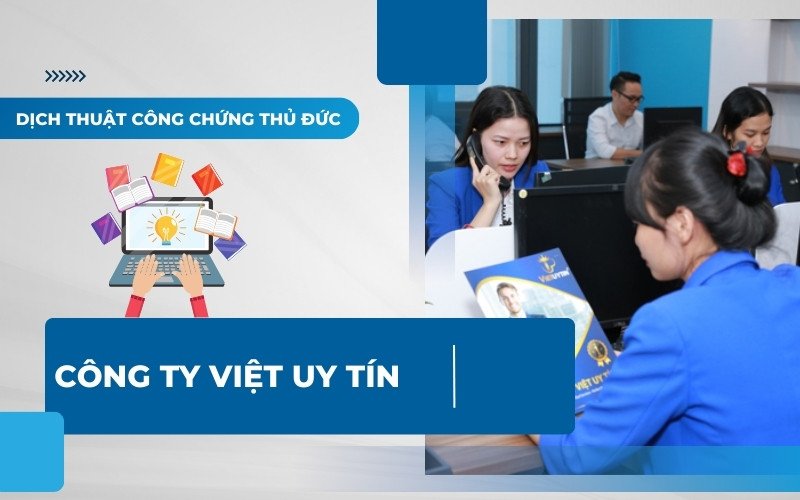 Dịch thuật công chứng Thủ Đức tại Công ty Việt Uy Tín