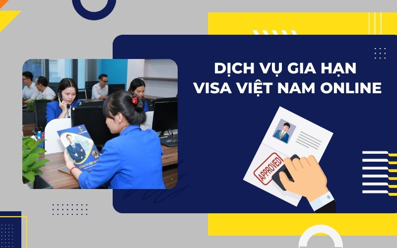 Dịch vụ gia hạn visa Việt Nam online tại Việt Uy Tín