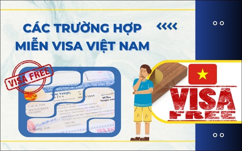 các trường hợp miễn visa Việt Nam