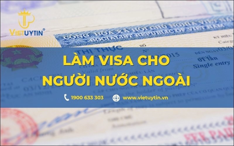 làm visa cho người nước ngoài