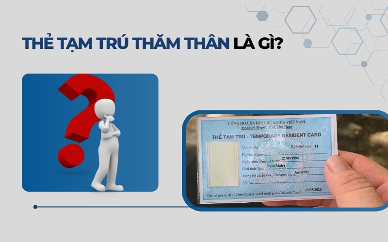 Thẻ tạm trú thăm thân