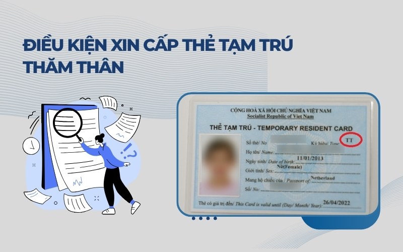 Điều kiện cấp thẻ tạm trú thăm thân