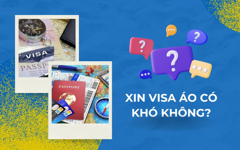 Xin visa Áo có khó không