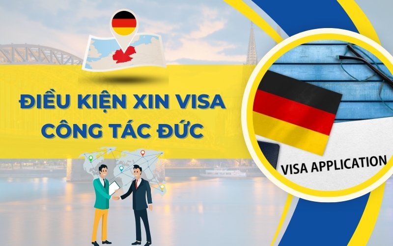 Điều kiện xin visa công tác Đức