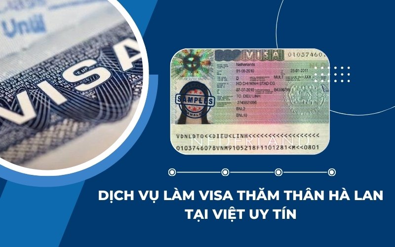 Dịch vụ làm visa thăm thân Hà Lan tại Việt Uy Tín