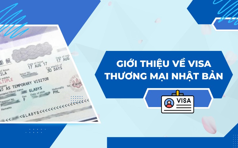 Giới thiệu visa thương mại Nhật Bản