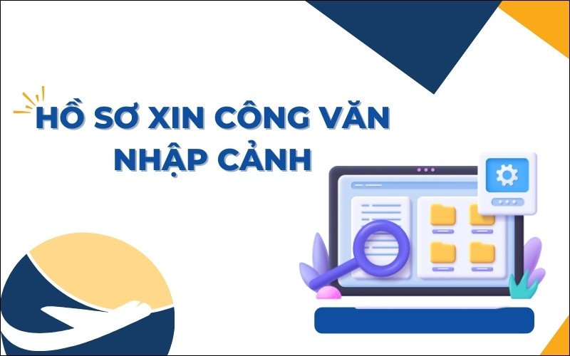 Hồ sơ công văn nhập cảnh Việt Nam