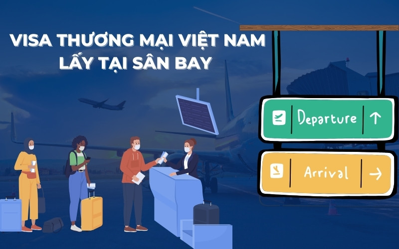 Xin visa thương mại lấy tại sân bay