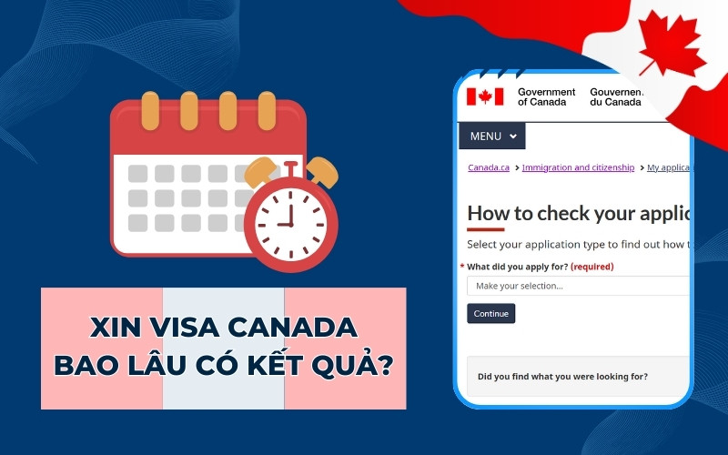 Xin visa Canada bao lâu có kết quả