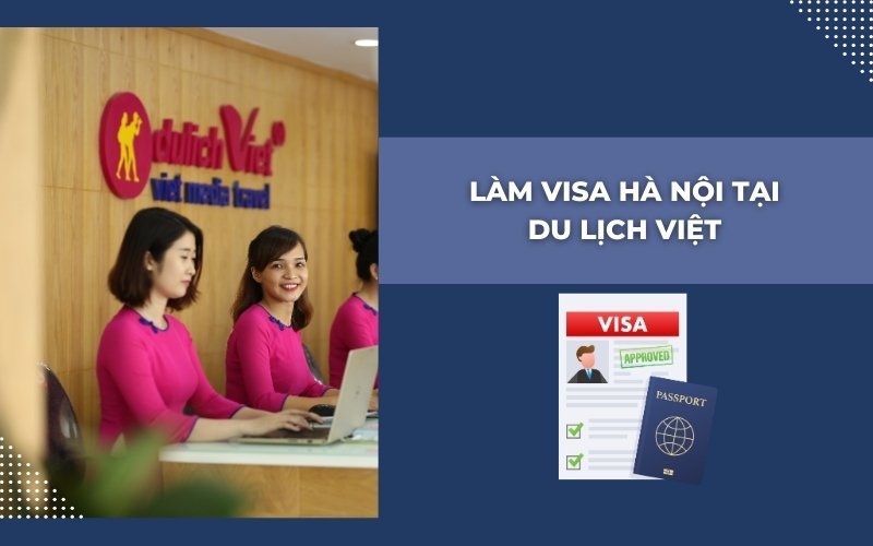 Làm visa Hà Nội tại Du lịch Việt