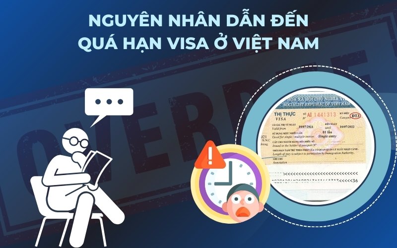 Nguyên nhân dẫn đến quá hạn visa ở Việt Nam