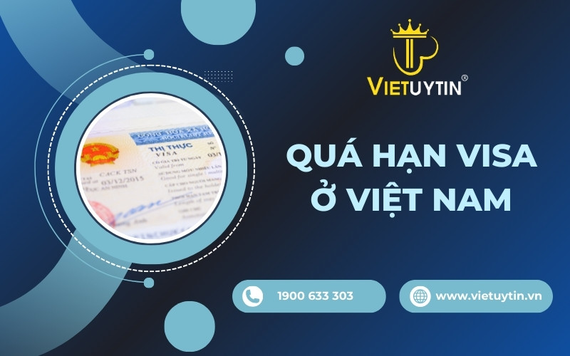 Quá hạn visa ở Việt Nam