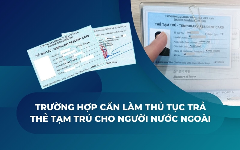 thủ tục trả thẻ tạm trú cho người nước ngoài