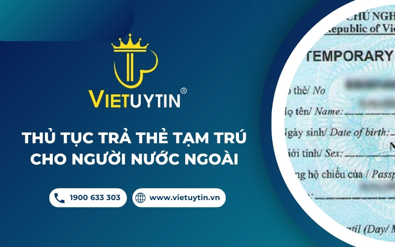 thủ tục trả thẻ tạm trú cho người nước ngoài