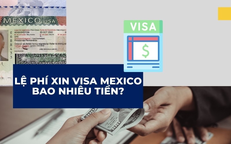 Lệ phí xin visa đi Mexico