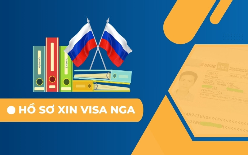 Hồ sơ xin visa đi Nga