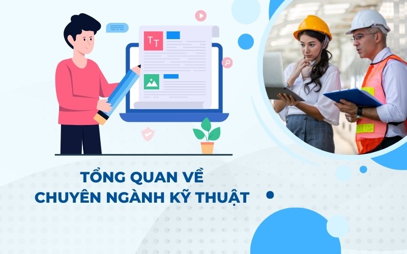 Tổng quan về chuyên ngành kỹ thuật