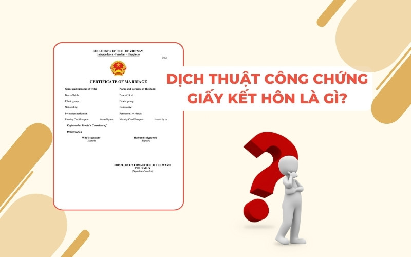 Dịch thuật công chứng giấy kết hôn là gì?