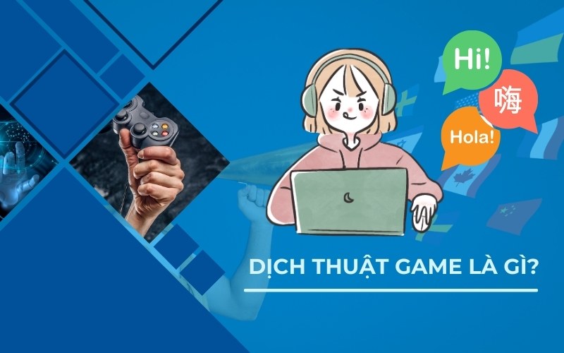 Dịch thuật game là gì