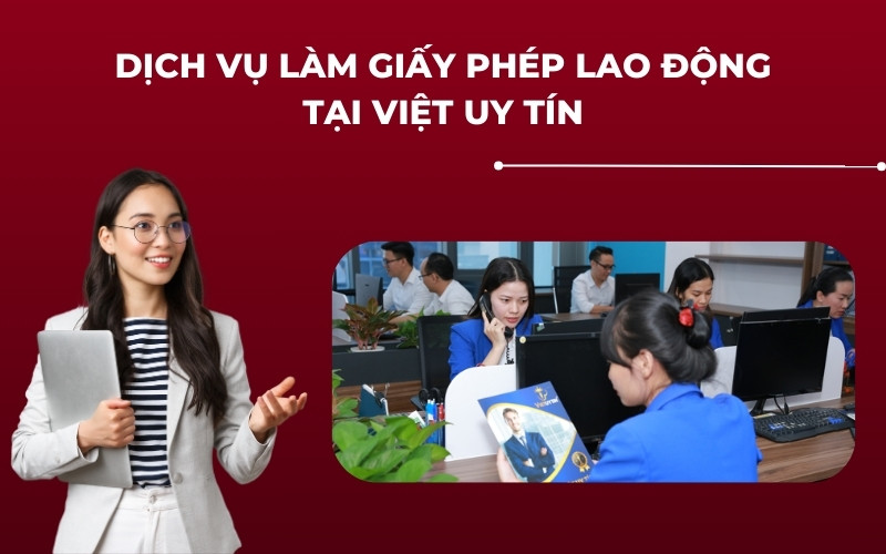 Dịch vụ làm giấy phép lao động tại Việt Uy Tín