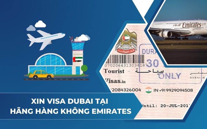 Xin visa Dubai thông qua hãng hàng không Emirates