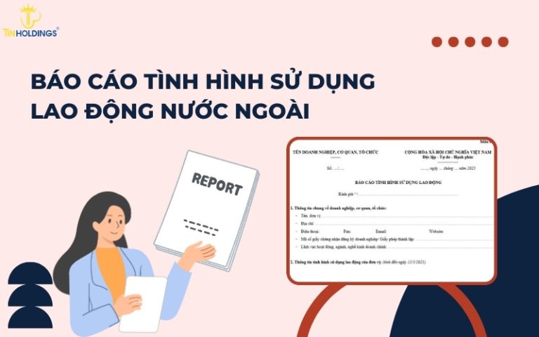 Báo cáo tình hình sử dụng lao động nước ngoài