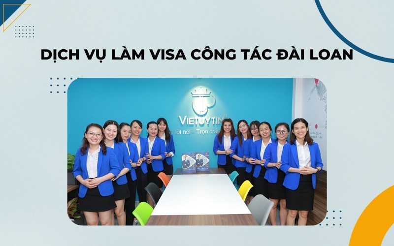 Dịch vụ làm visa công tác Đài Loan uy tín