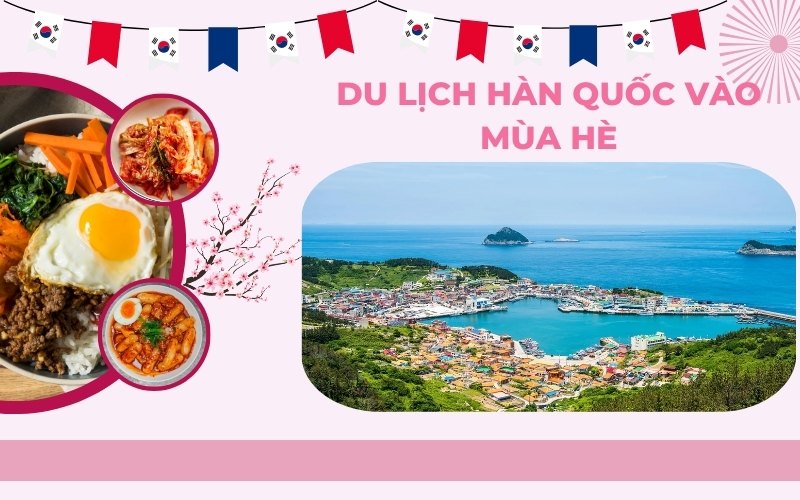Du lịch Hàn Quốc tự túc vào mùa Hè