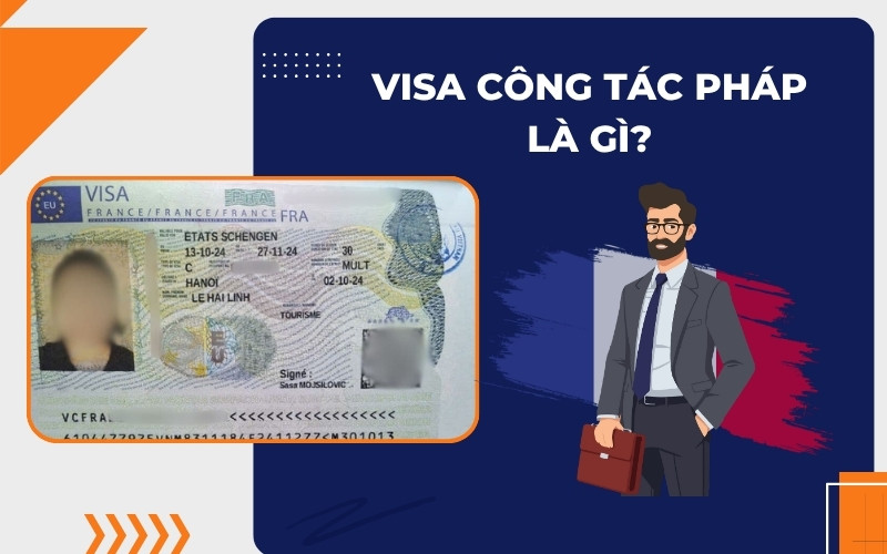 Visa công tác Pháp là gì