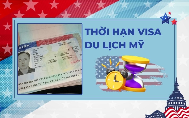 Thời hạn visa du lịch Mỹ
