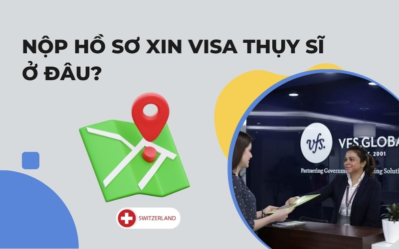 Nộp visa Thụy Sĩ