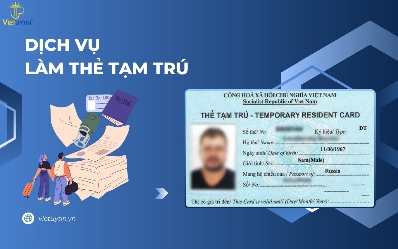 Dịch vụ làm thẻ tạm trú