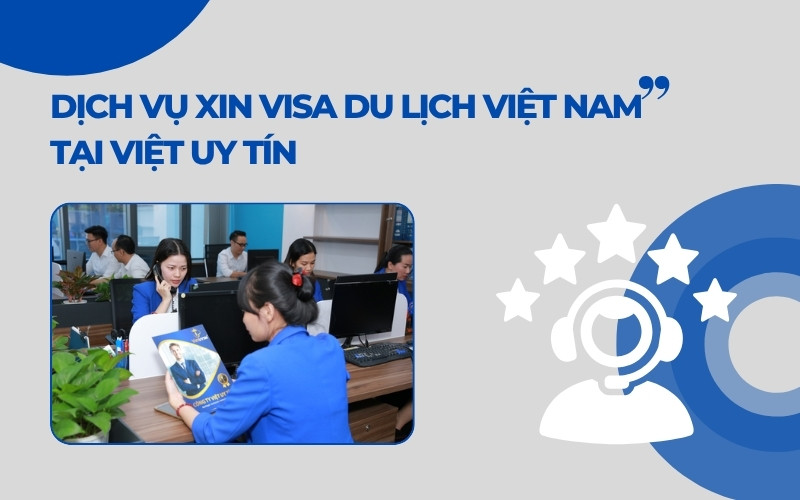 Dịch vụ visa du lịch Việt Nam tại Việt Uy Tín