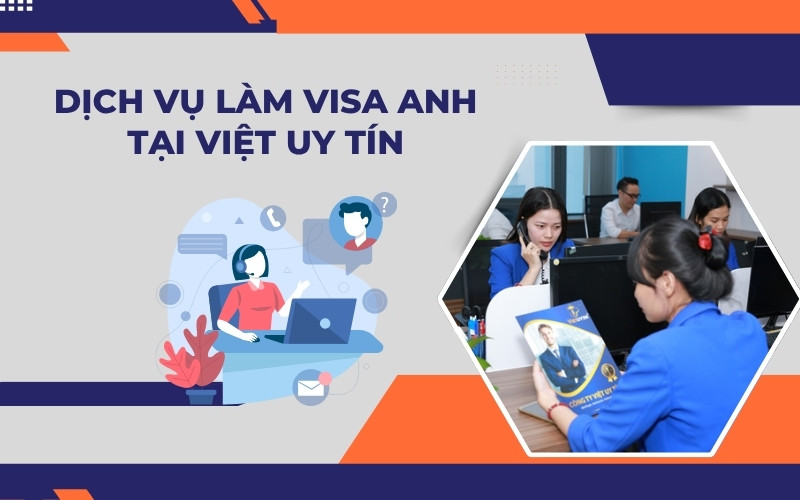 Dịch vụ làm visa Anh tại Việt Uy Tín
