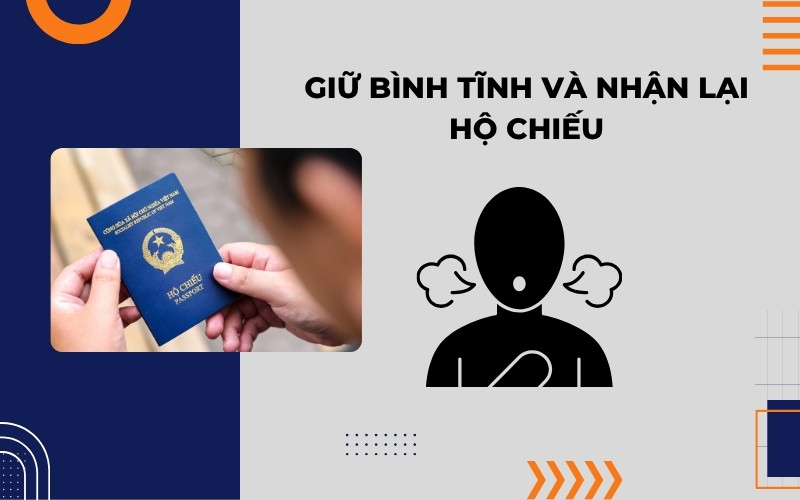 Giữ bình tĩnh và nhận lại hộ chiếu
