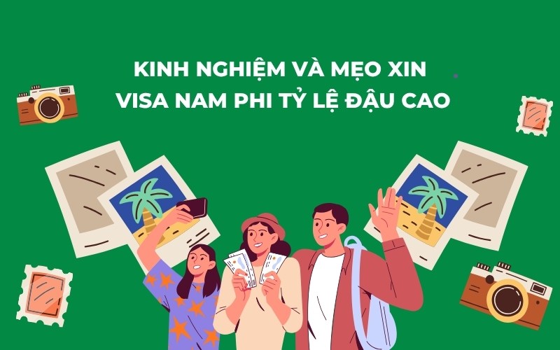 Kinh nghiệm xin visa Nam Phi tỷ lệ đậu cao