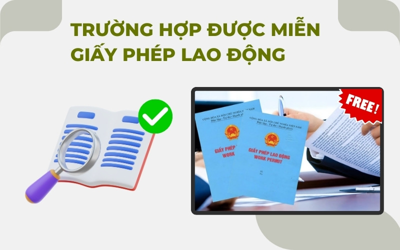 Trường hợp được miễn giấy phép lao động
