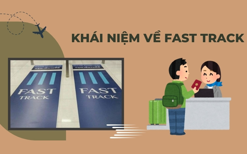 Khái niệm về fast track là gi