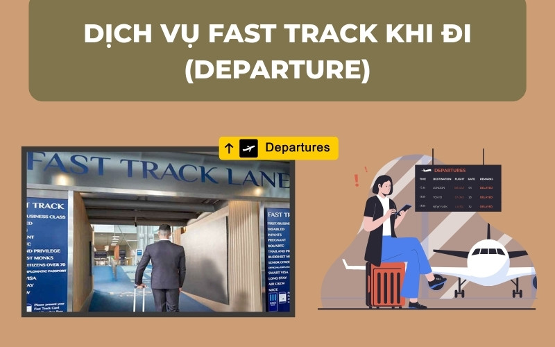 Dịch vụ fast track là gì khi đi
