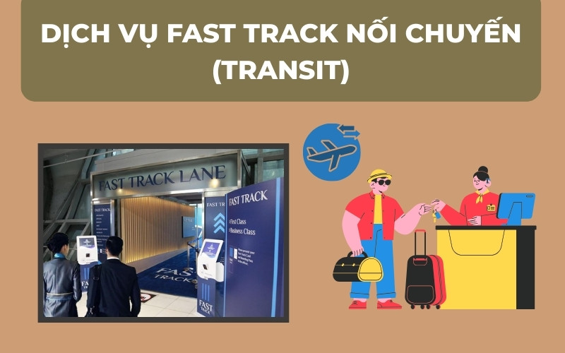 Dịch vụ fast track nối chuyến
