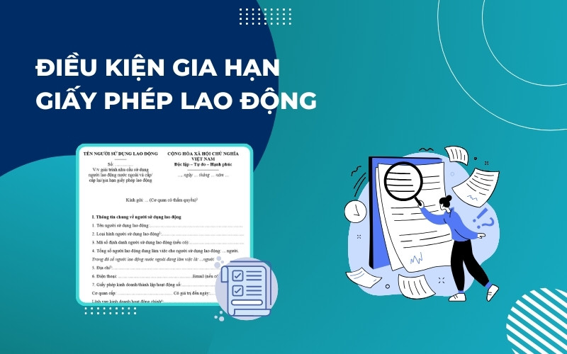 Điều kiện gia hạn giấy phép lao động