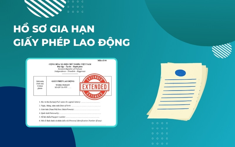 Hồ sơ gia hạn giấy phép lao động