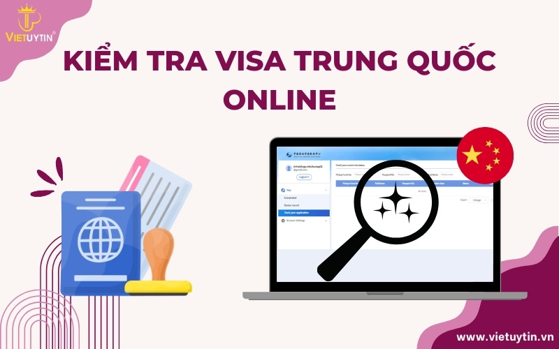 kiểm tra visa Trung Quốc online